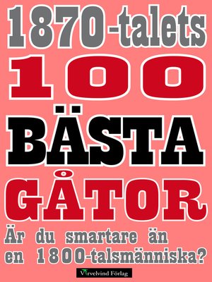cover image of 100 bästa gåtorna från 1870-talet